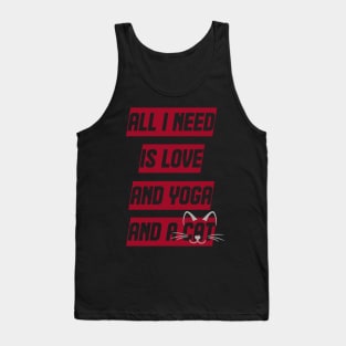 All I Need Is Love And Yoga And A Cat Tank Top